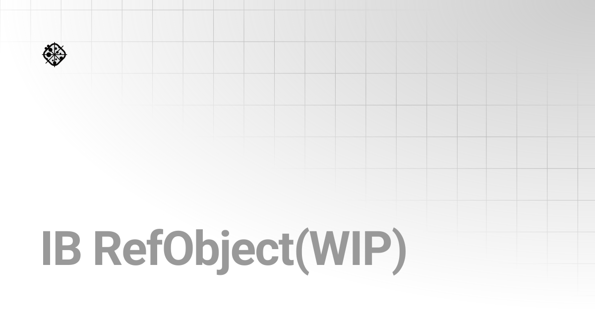 IB RefObject(WIP) | Ironbug Primer