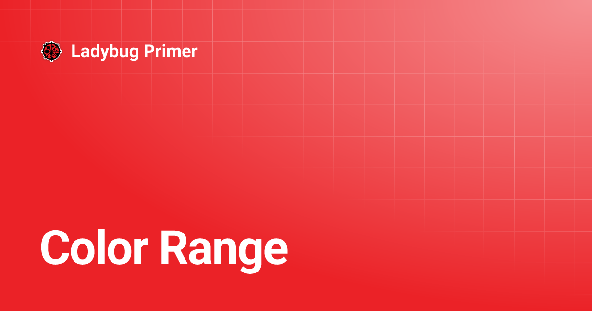 Color Range | Ladybug Primer